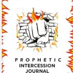 The Wall of Fire Prophetic Intercession: White glossy cover 6x9 Notebook Paperback – May 22, 2020