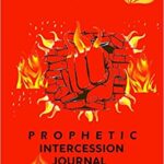 The Wall of Fire Prophetic Intercession 6x9 Journal: Red glossy cover Paperback – May 22, 2020