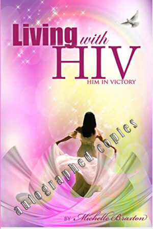 Living with HIV Him in Victory Paperback autographed copies